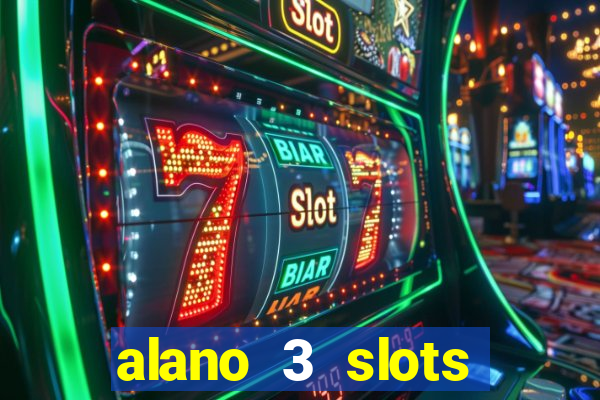 alano 3 slots dinheiro de verdade